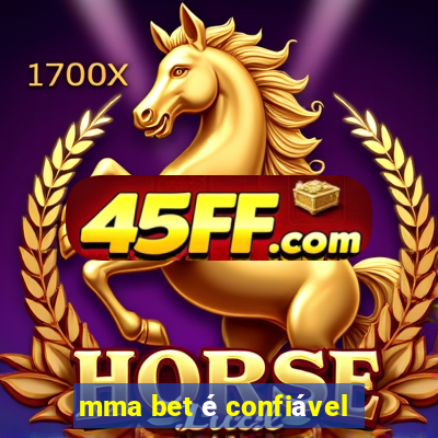 mma bet é confiável